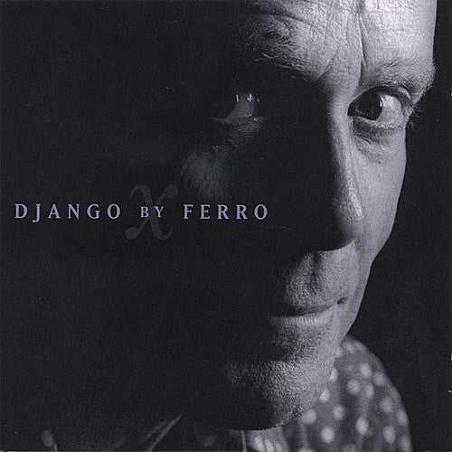 Mike Ferro - Django By Ferro Music CD