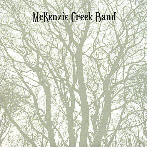 Mckenzie Creek Band - McKenzie Creek Band Music CD