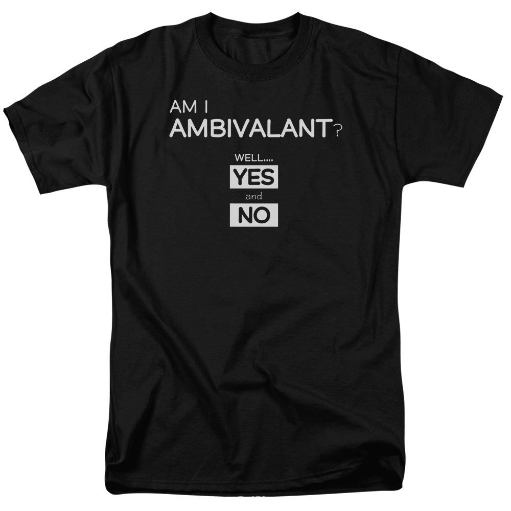I Am Ambivalent Mens T Shirt Black Officially Licensed