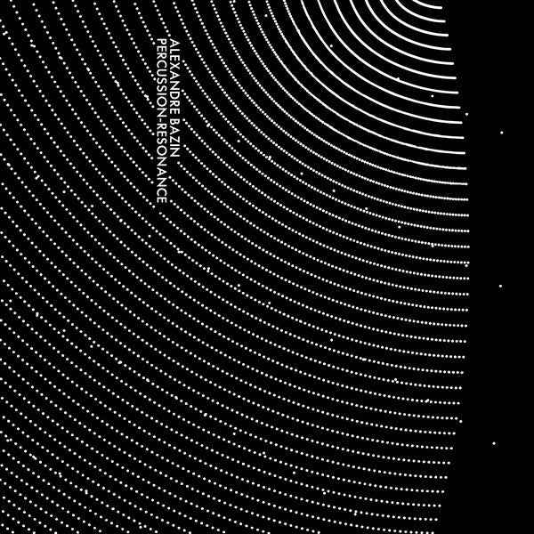 ALEXANDRE BAZIN - Percussion-Resonance