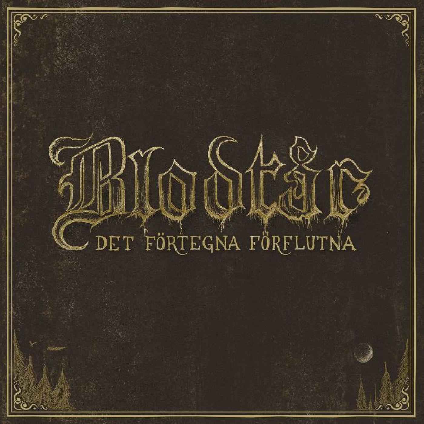 BlodtÂr - Det fˆrtegna fˆrflutna