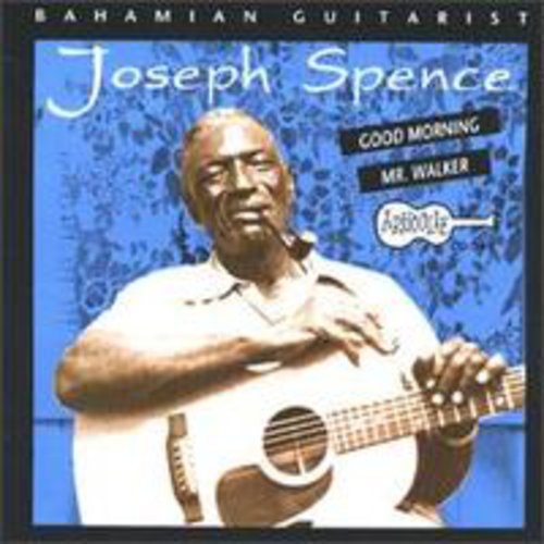 Joseph Spence - Good Morning Mr.Walker [CD]