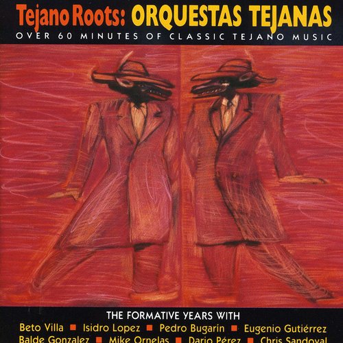 Tejano Roots-Orquestas Teja - Tejano Roots: Orquestas Tejanas (1947-60) / Var [CD]