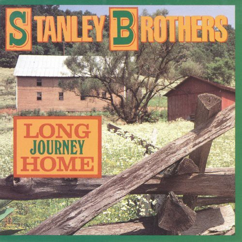 Stanley Brothers - Long Journey Home [CD]