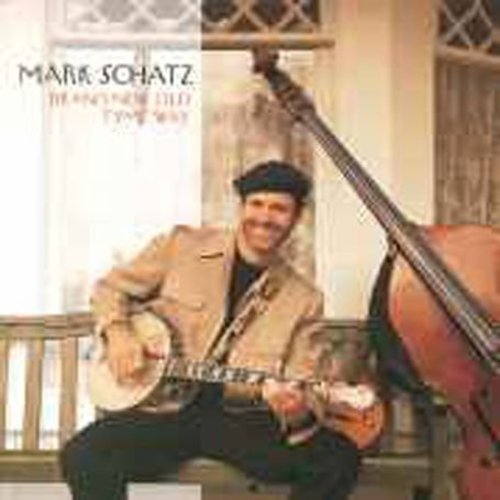Mark Schatz - Brand New Old Tyme Way [Import]