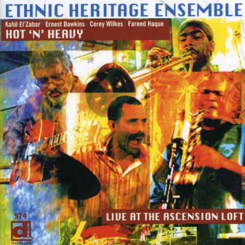 Ethnic Heritage Ensemble - Hot 'N' Heavy: Live At The Ascension Loft [CD]