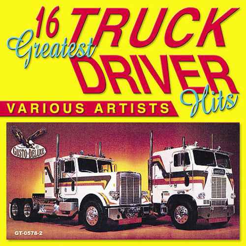 16 Greatest Truck Driving Hits [CD]