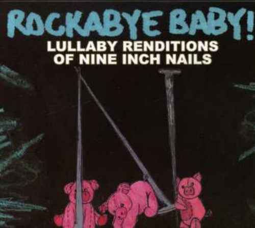 Lullaby Renditions Of Nine Inch Nails [CD]