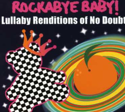 Rockabye Baby! - Lullaby Renditions Of No Doubt [CD]