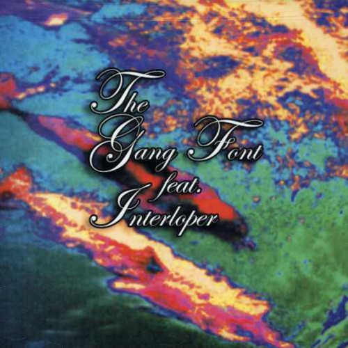 The Gang Font - Gang Font Featuring Interloper Music CD
