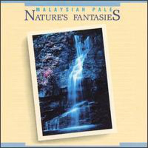 Malaysian Pale - Nature's Fantasies [CD]