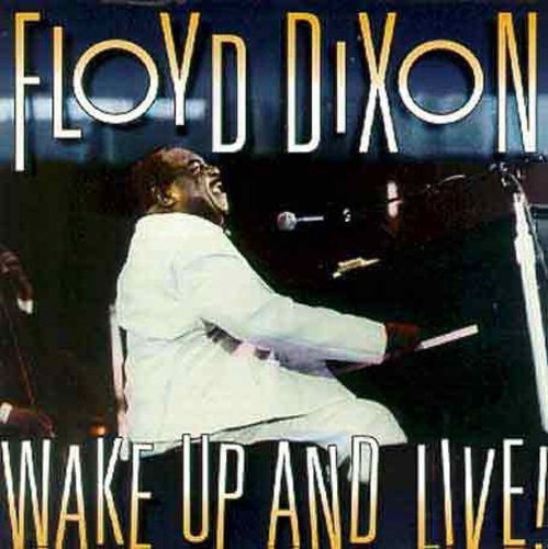 Floyd Dixon - Wake Up & Live Music CD