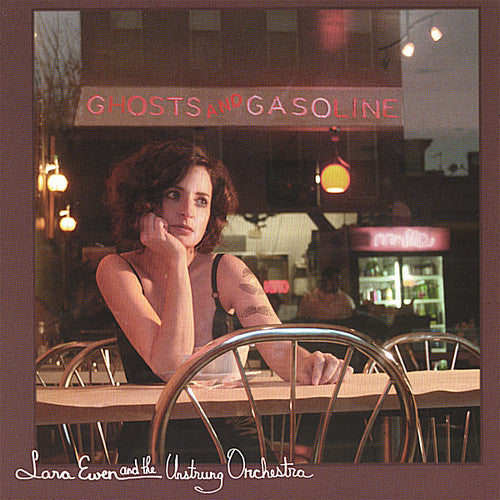 Lara Ewen & The Unstrung Orchestra - Ghosts & Gasoline Music CD