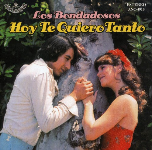 Los Bondadosos - Hoy Te Quiero Tanto [CD]
