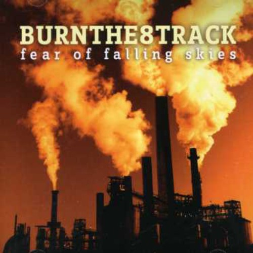 Burnthe8track - Fear of Falling Sky [CD]