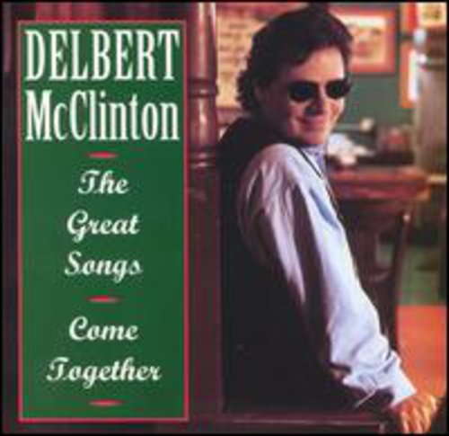 Delbert McClinton - Great Songs Come Together [CD]