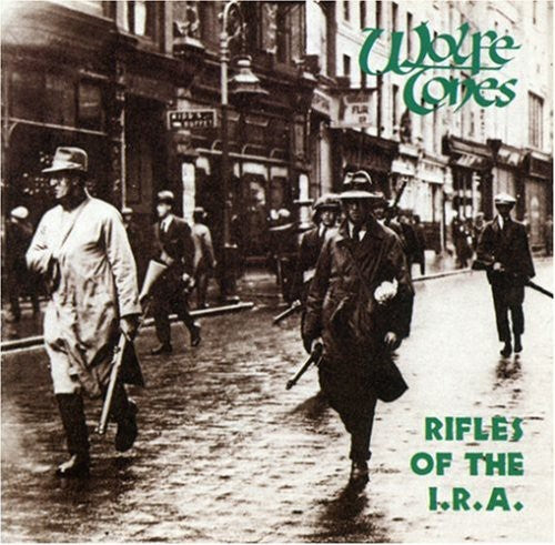The Wolfe Tones - Rifles of the I.R.A. [CD]