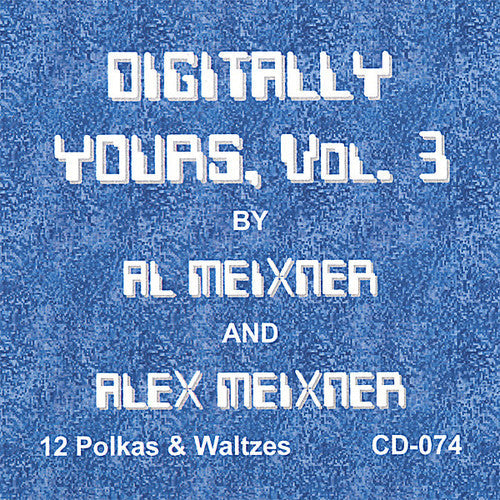 Al Meixner & Alex Meixner - Digitally Yours 3 Music CD