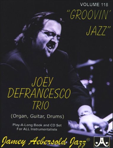 Jamey Aebersold - Joey Defrancesco Trio: Groovin Jazz [CD]
