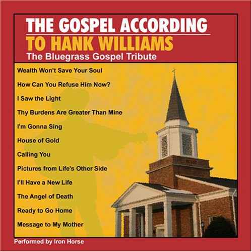 Gospel According To Hank Williams: The Bluegrass Gospel Tribute [CD]