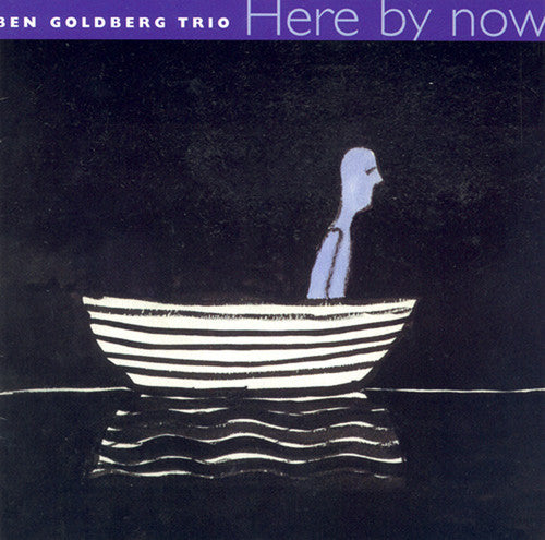 Ben Goldberg - Here By Now Music CD
