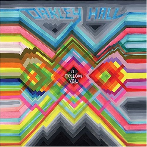 Oakley Hall - I'll Follow You [LP] Vinyl Record