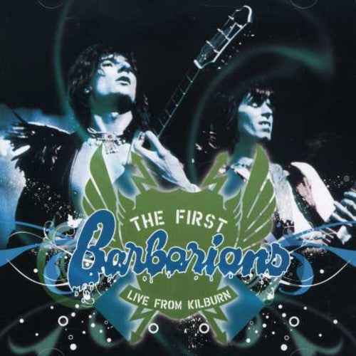 First Barbarians: Live from Kilburn [2 CD]