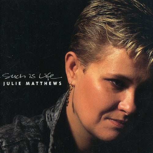 Julie Matthews - Such Is Life Music CD