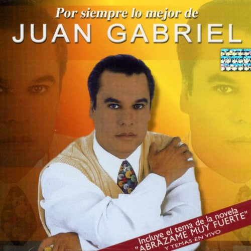 Juan Gabriel - Por Siempre Lo Mejor De [Import]