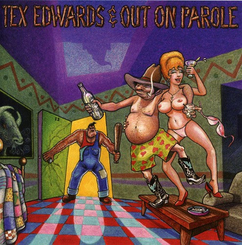 T Edwards Tex & Out On Parole - Pardon Me I've Got Someone to Kill Music CD