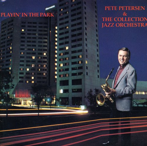 Pete Petersen & Collection Jaz - Playin' In The Park [CD]