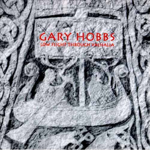 Gary Hobbs (Latin) - Low Flight Through Val Halla Music CD