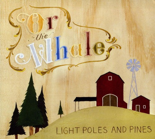 Or The Whale - Light Poles and Pines [CD]