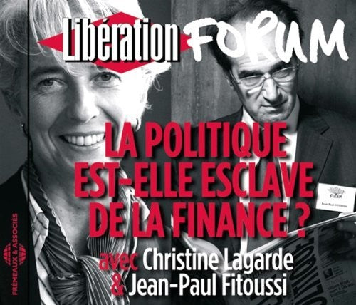 Jean-Paul (Blues)/Christine Lagarde/Jean Paul Fitoussi/Christine Lagarde - Politique Est: Elle Esclave De La Finance? Forum Liberation De Grenoble [CD]