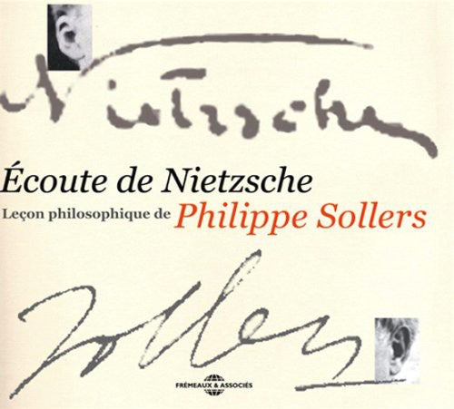 Philippe Sollers - Ecoute De Nietzsche: Lecon Philosophique De Philippe Sollers Music CD
