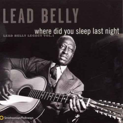 Where Did You Sleep Last Night: Leadbelly Legacy 1 [CD]