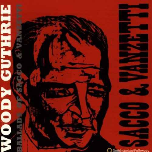 Ballads of Sacco & Vanzetti [CD]