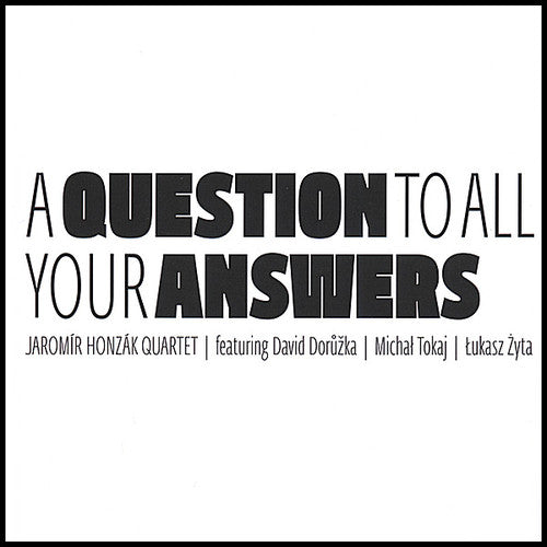 Jaromar Honzak Quartet - Question to All Your Answers Music CD