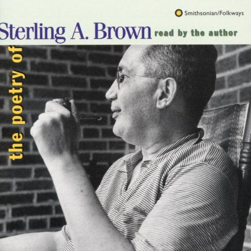 Sterling Brown A - Poetry of: Read By Author Music CD