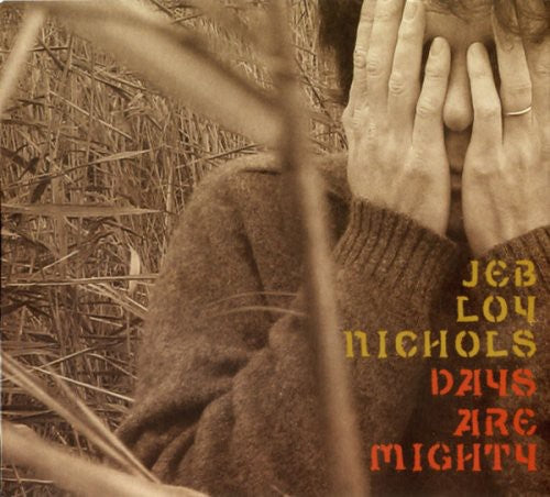 Jeb Loy Nichols - Days Are Mighty [2 CD]