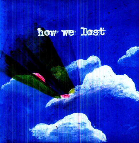 Windsor For The Derby - How We Lost [LP] Vinyl Record