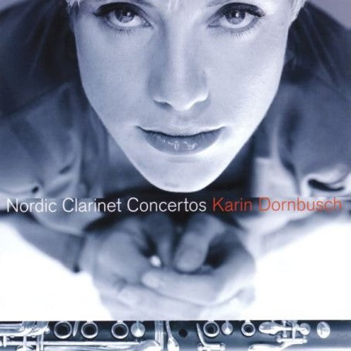 Karin Dornbusch - Nordic Clarinet Concertos [CD]