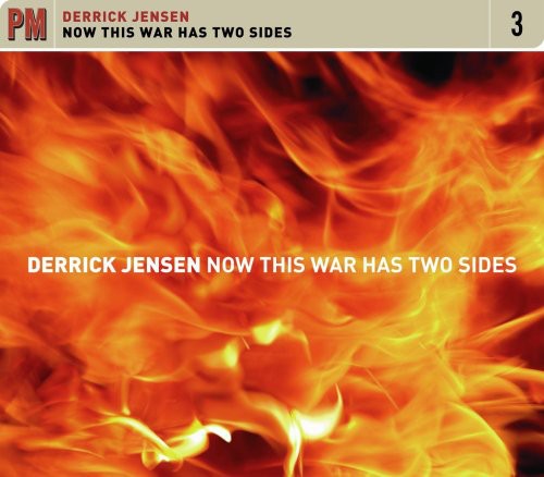 Derrick Jensen - Now This War Has Two Sides [2 CD]
