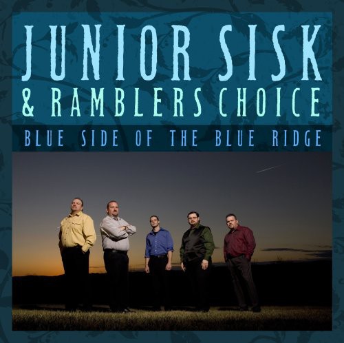 Junior Sisk & Ramblers Choice - Blue Side of the Blue Ridge [CD]