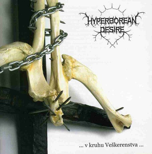Hyperborean Desire - ...V Kruhu Veskerenstva... Music CD