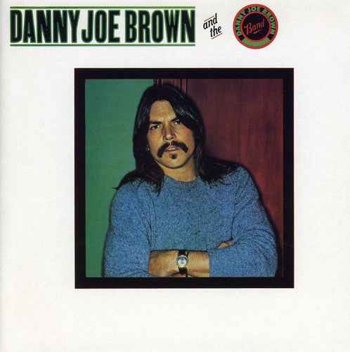 Danny Joe Brown And The Danny Joe Brown Band [Import]