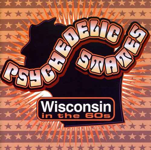 Psychedelic States: Wisconsin In The 60's [CD]