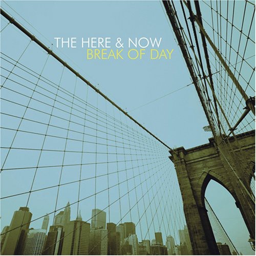 Here & Now - Break of Day Music CD