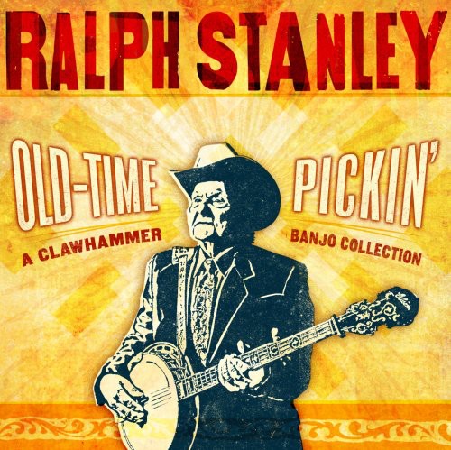 Ralph Stanley - Old-Time Pickin: A Pickin: A Clawhammer Banjo Collection [CD]