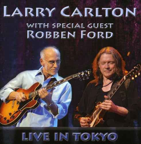 With Special Guest Robben Ford: Live in Tokyo [CD]